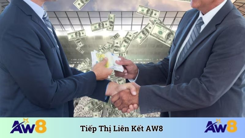 Tiếp Thị Liên Kết AW8 - Hướng Dẫn Đăng Ký Nhận Hoa Hồng Tiếp thị liên kết AW8