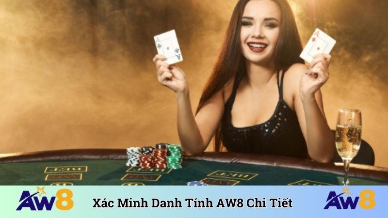 Xác Minh Danh Tính AW8 - Hướng Dẫn Chi Tiết Từ A Đến Z Xác minh danh tính AW8